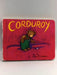 Corduroy- Boardbook  - Don Freeman; 