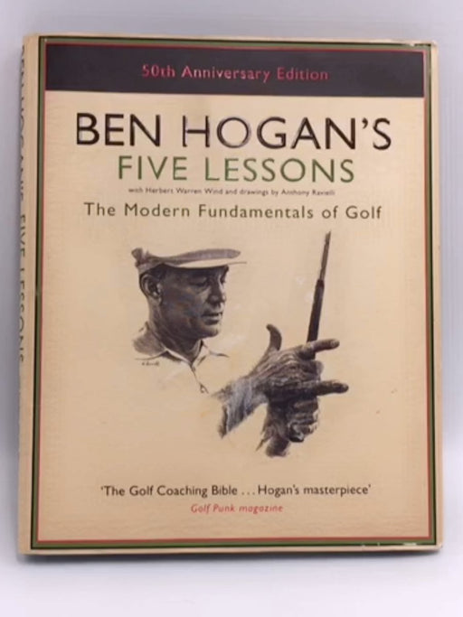 Ben Hogan's Five Lessons: The Modern Fundamentals Of Golf - Hardcover - Ben Hogan