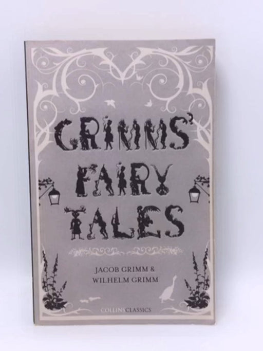 Grimms' Fairy Tales (Collins Classics) - Brothers Grimm; 