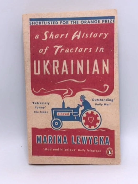 A Short History of Tractors in Ukrainian - Marina Lewycka; 