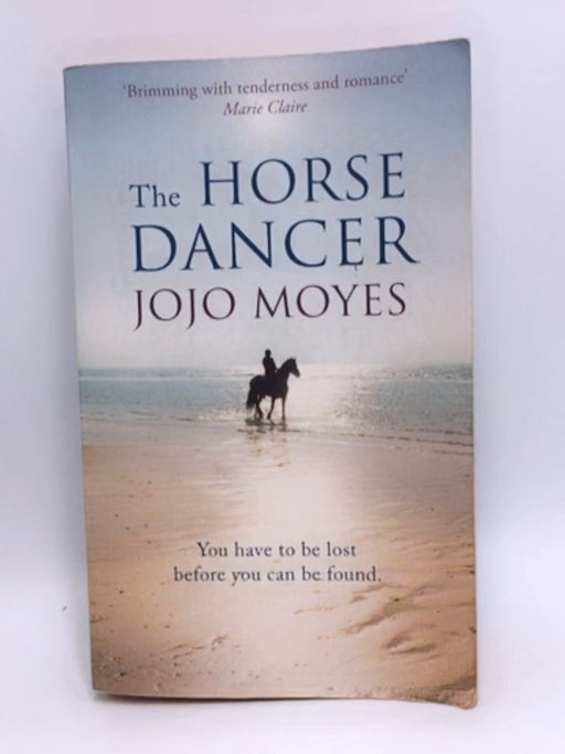 The Horse Dancer - Jojo Moyes; Jojo; 