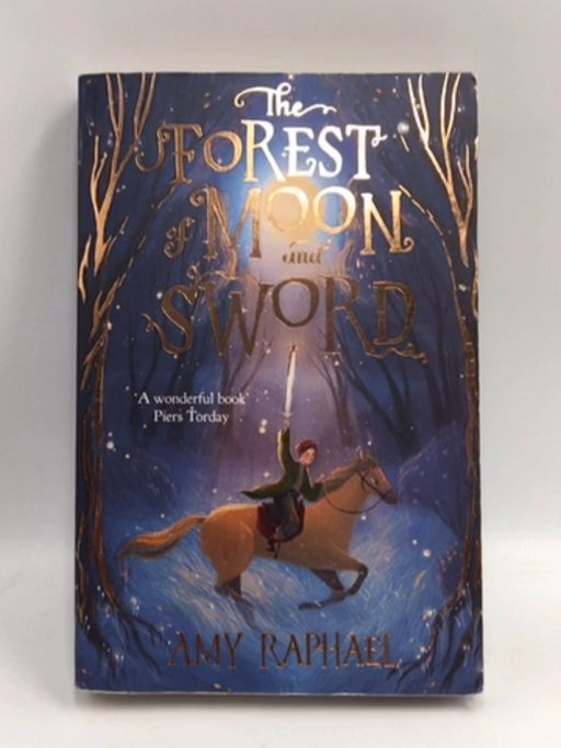 The Forest of Moon and Sword - Amy Raphael; 