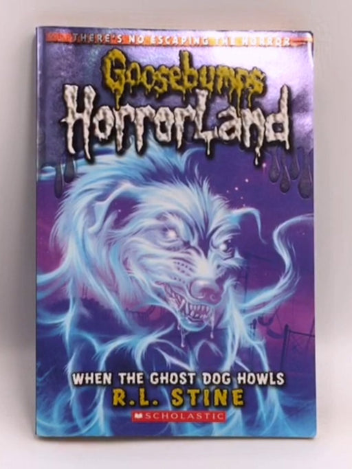 When the Ghost Dog Howls - R. L. Stine