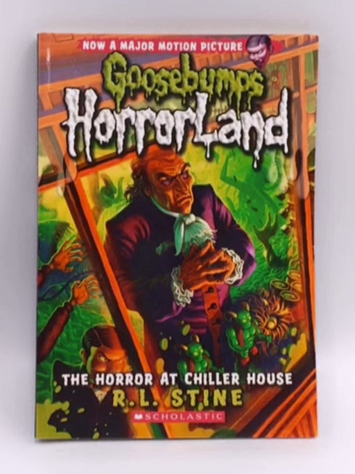 The Horror at Chiller House - R. L. Stine; 