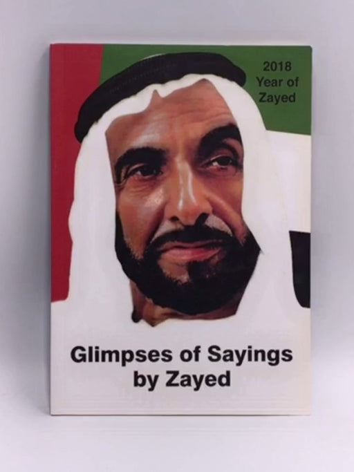 Glimpses of sayings by Zayed  - Firaz Aziz Bin Darwish