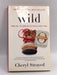 Wild - Cheryl Strayed; 