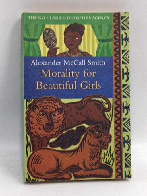 Morality for Beautiful Girls - Alexander McCall Smith; 