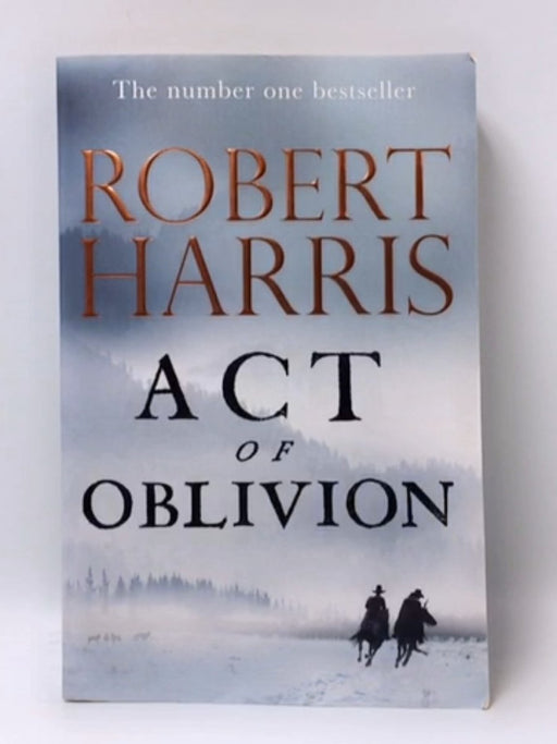 Act of Oblivion - Robert Harris; 