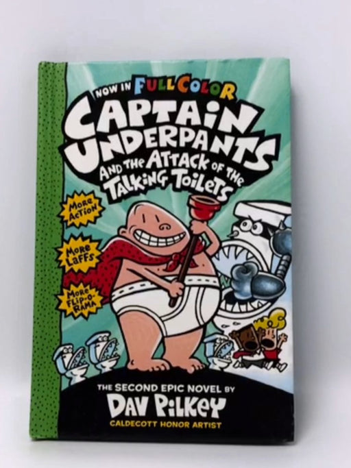 Captain Underpants and the Attack of the Talking Toilets- Hardcover  - Dav Pilkey