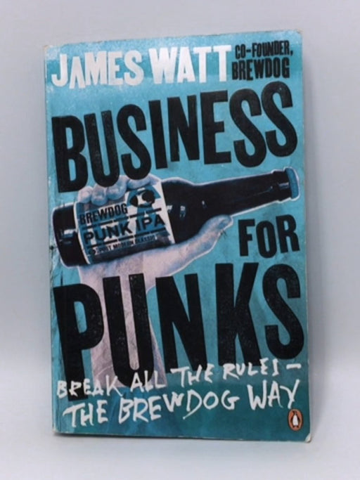 Business for Punks - James Watt; 