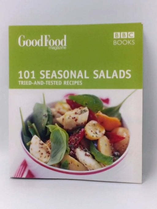 Good Food: Seasonal Salads: Triple-tested Recipes - Nilsen, Angela