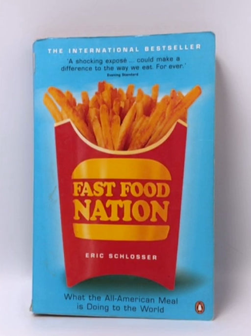 Fast Food Nation - Eric Schlosser; 