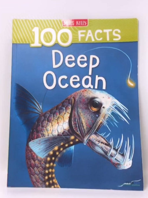 100 Facts Deep Ocean  - Camilla de la Bédoyère