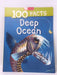 100 Facts Deep Ocean  - Camilla de la Bédoyère