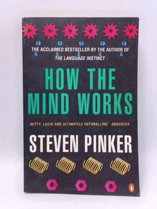 How the Mind Works - Steven Pinker; 