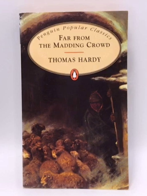 Far from the Madding Crowd - Thomas Hardy; 