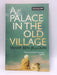 A Palace in the Old Village - Tahar Ben Jelloun; 