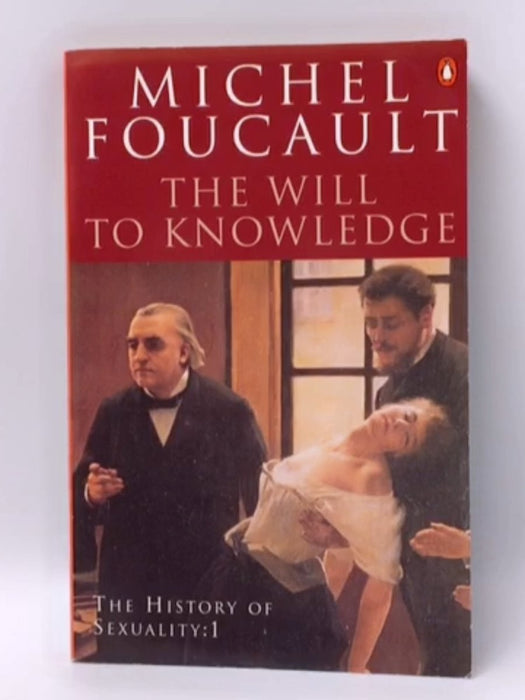 The History of Sexuality the Will to Knowledge - Michel Foucault,Robert Hurley; 