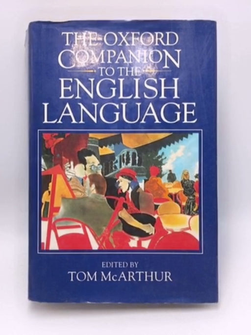 The Oxford Companion to the English Language - Hardcover - Thomas Burns McArthur; Feri McArthur; 