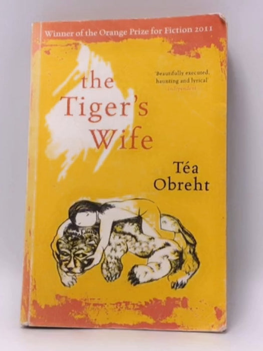 The Tiger's Wife - Téa Obreht; 