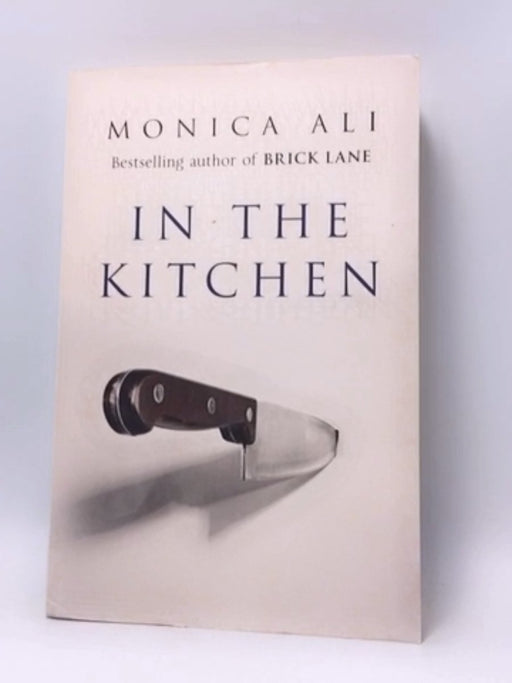 In the Kitchen - Monica Ali; 