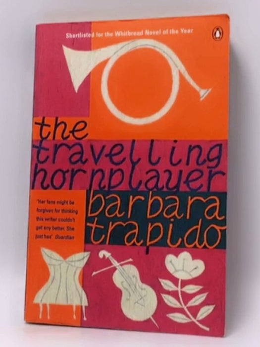 The Travelling Hornplayer - Barbara Trapido; 