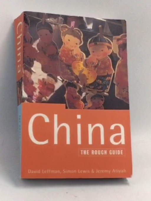 The Rough Guide to China - Simon Lewis,  Jeremy Atiyah