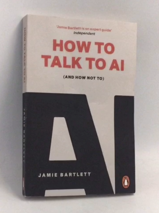 How to Talk to AI - Jamie Bartlett