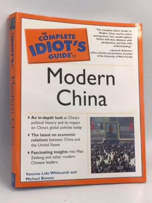 The Complete Idiot's Guide to Modern China - Vanessa Lide Whitcomb ,  Mike Benson