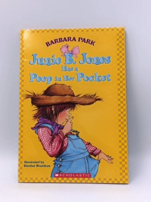 Junie B. Jones Has a Peep in Her Pocket - Barbara Park; 