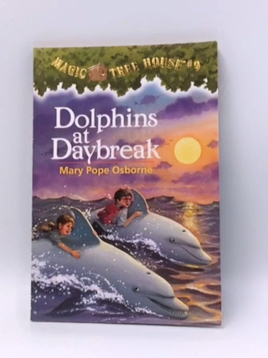 Dolphins at Daybreak (Magic Tree House #9) - Mary Pope Osborne