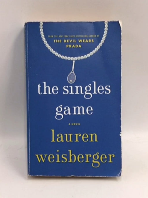 The Singles Game - Lauren Weisberger; 