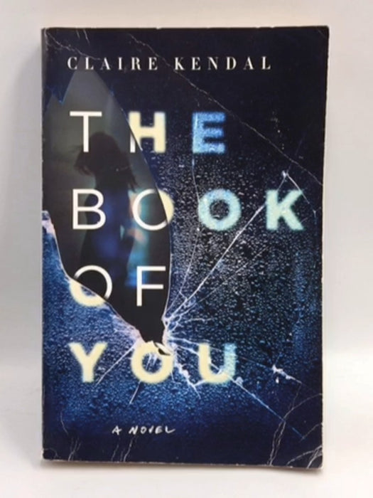 The Book of You - Claire Kendal; 