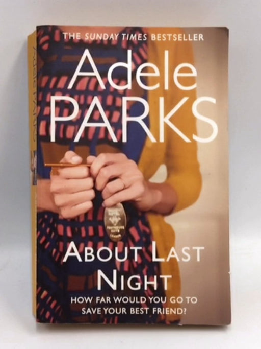 About Last Night - Adele Parks