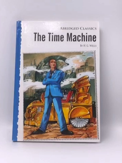 Abridged Classics: The Time Machine - Hardcover - Team Book Matrix