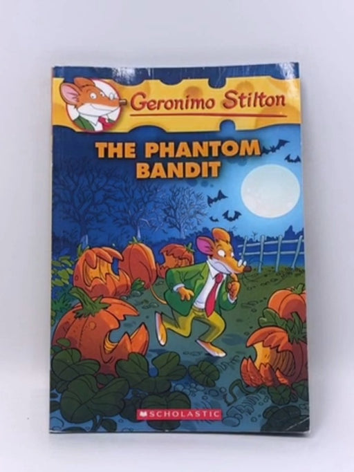 The Phantom Bandit - Geronimo Stilton; 