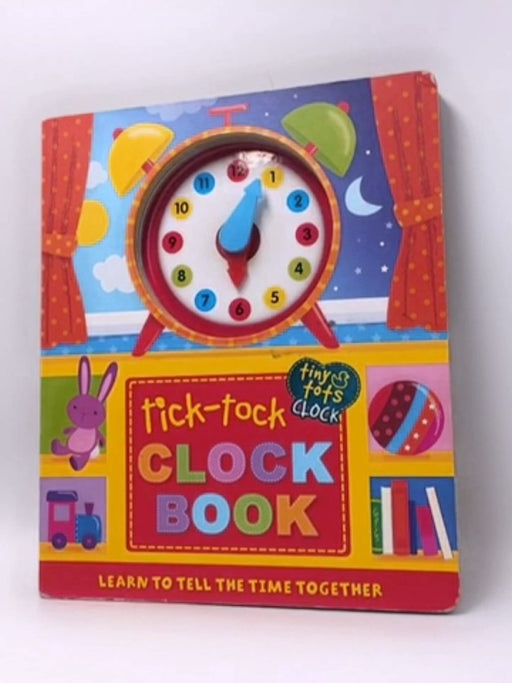 Tick-Tock Clock Book - Hardcover - IglooBooks; 