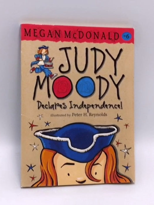 Judy Moody Declares Independence - Megan McDonald