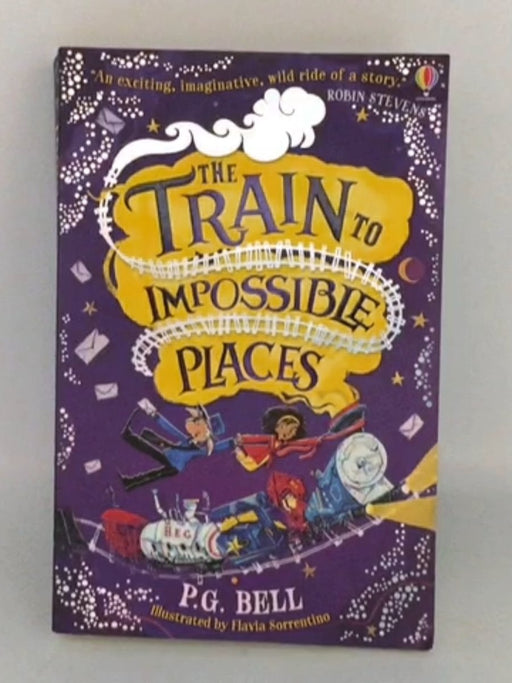 The Train to Impossible Places - P. G. Bell; 