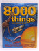 8000 Things You Should Know - Miles Kelly Publishing Ltd