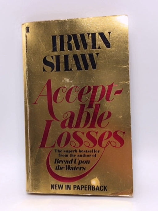 Acceptable Losses - Irwin Shaw; 