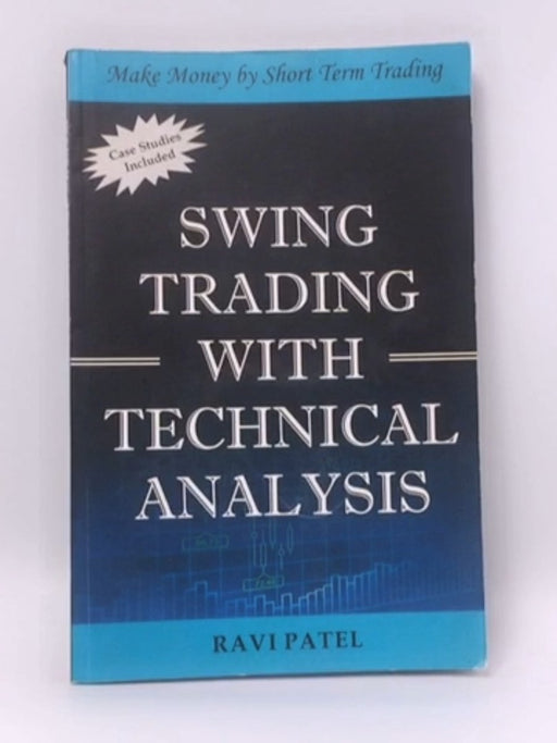 Swing Trading With Technical Analysis - Ravi Patel