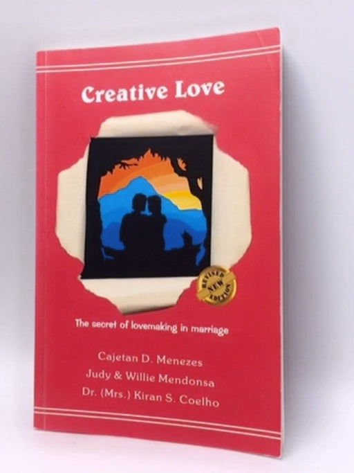 Creative Love -  Cajetan D. Menes, JudyWillier Mendonsa, Dr. Kiran. Coelho