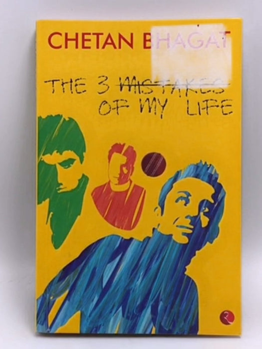 The 3 Mistakes of My Life - Chetan Bhagat