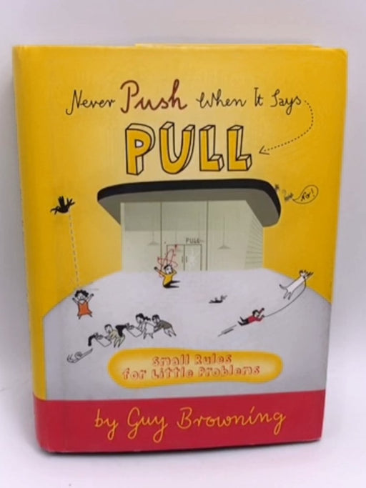 Never Push when it Says Pull - Guy Browning; 