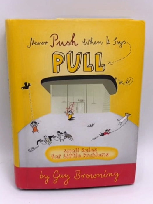 Never Push when it Says Pull - Guy Browning; 