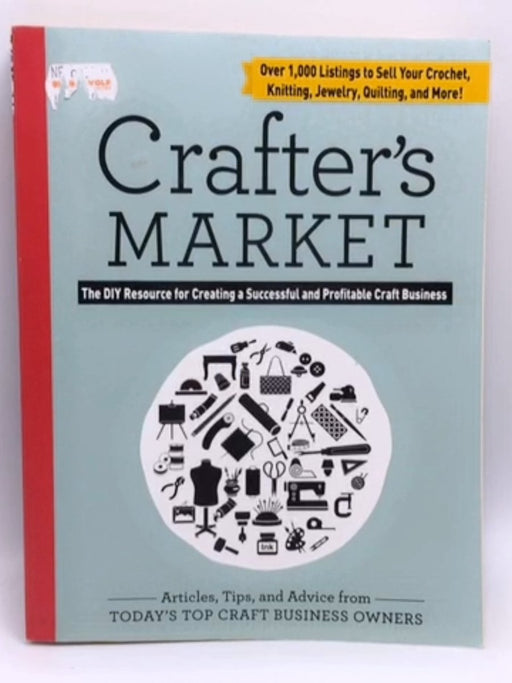 Crafter's Market: The DIY Resource for Creating a Successful and Profitable Craft Business - Abigail Patner Glassenberg; 