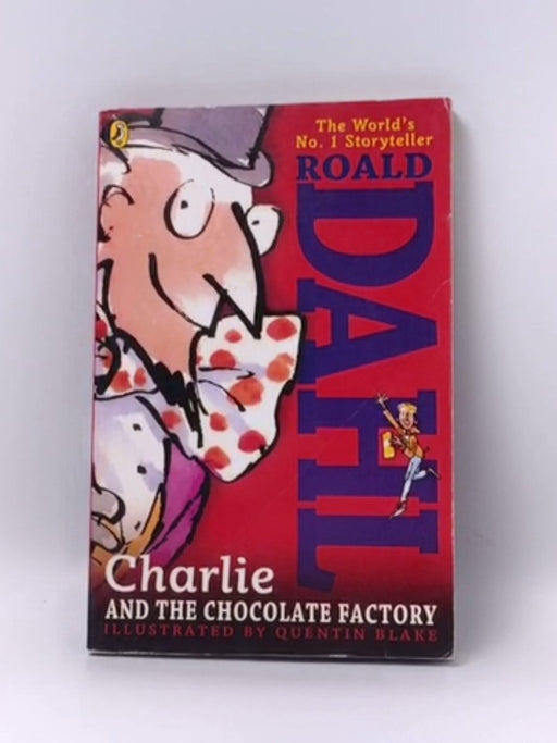 Charlie and the Chocolate Factory - Roald Dahl