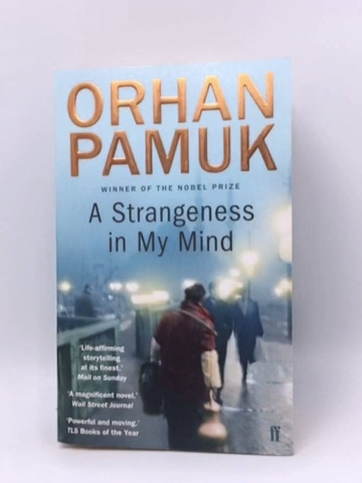 A Strangeness in My Mind - Orhan Pamuk; 