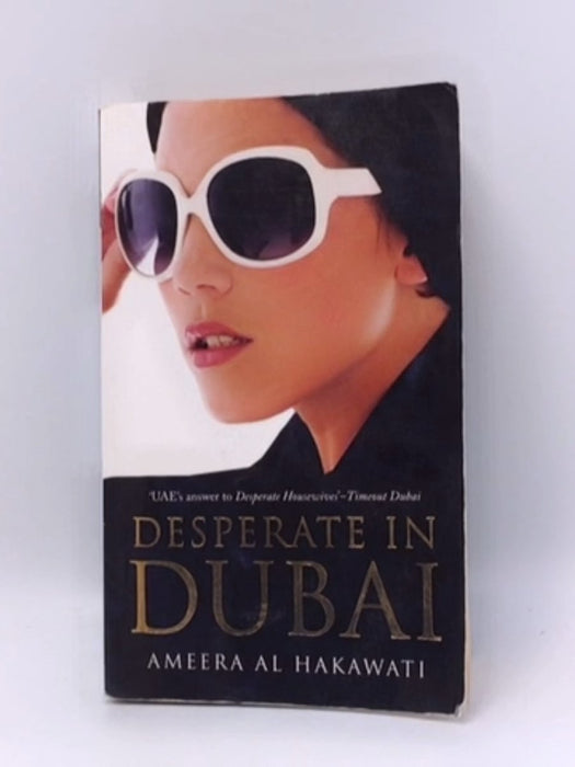 Desperate in Dubai - Ameera Al Hakawati